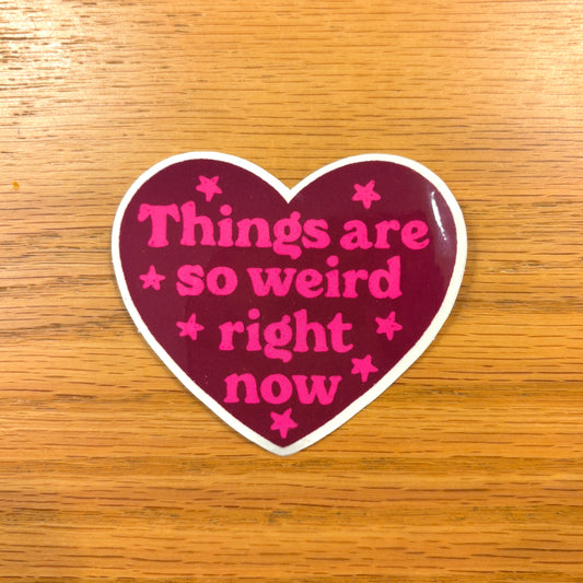 Weird Times Sticker