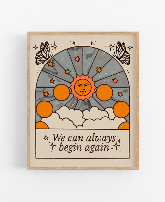 Begin Again Print