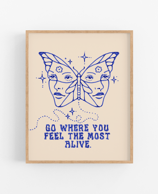 Feel Alive Print